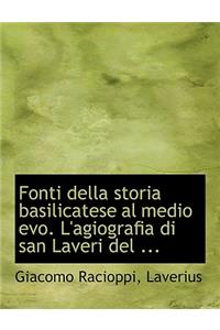 Fonti Della Storia Basilicatese Al Medio Evo. L'Agiografia Di San Laveri del ...