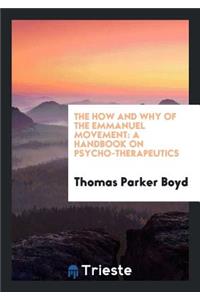 The How and Why of the Emmanuel Movement: A Handbook on Psycho-Therapeutics