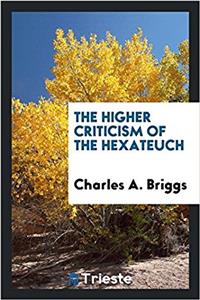 Higher Criticism of the Hexateuch