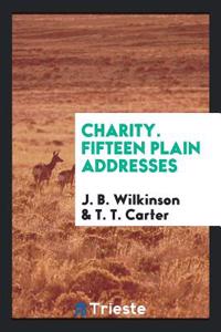 CHARITY. FIFTEEN PLAIN ADDRESSES