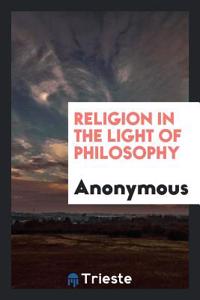 Religion in the Light of Philosophy