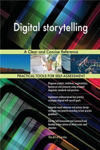 Digital storytelling A Clear and Concise Reference