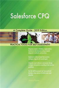 Salesforce CPQ A Complete Guide - 2019 Edition