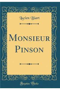 Monsieur Pinson (Classic Reprint)
