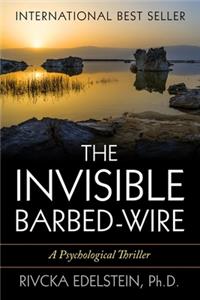 The Invisible Barbed-Wire