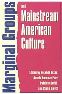 Marginal Groups and Mainstream American Culture