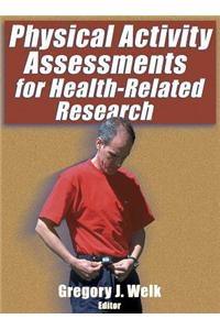 Physical Activity Assessments for Health-Related Research