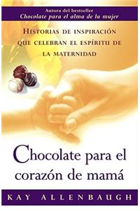 Chocolate Para el Corazon de Mama