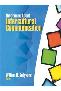 Theorizing about Intercultural Communication