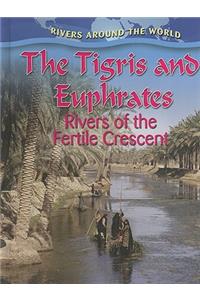 Tigris and Euphrates: Rivers of the Fertile Crescent