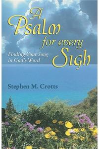 Psalm for Every Sigh