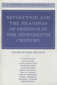 Revolution and the Meanings of Freedom in the Nineteenth Century