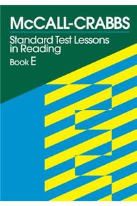 McCall-Crabbs Standard Test Lessons in Reading, Book E