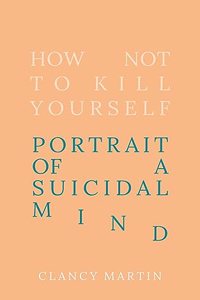 How Not to Kill Yourself