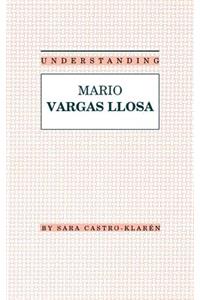Understanding Mario Vargas Llosa
