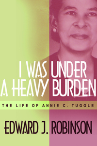 I Was Under a Heavy Burden