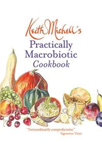 Keith Michell's Practically Macrobiotic Cookbook