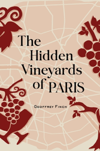 Hidden Vineyards of Paris