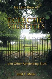 My Little Book of Eclectic Vignettes