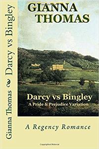 Darcy vs Bingley: A Pride and Prejudice Variation: Volume 4 (Darcy and Elizabeth)