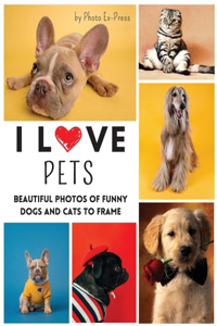 I LOVE PETS - Photo to Frame