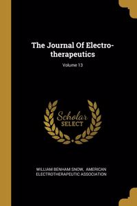 The Journal Of Electro-therapeutics; Volume 13