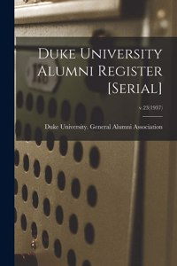 Duke University Alumni Register [serial]; v.23(1937)