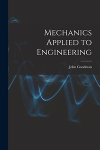 Mechanics Applied to Engineering