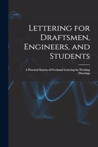 Lettering for Draftsmen, Engineers, and Students