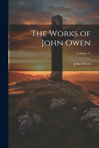 Works of John Owen; Volume 11