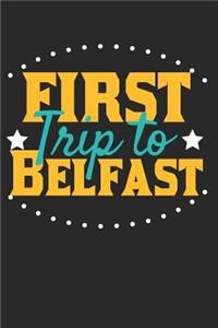 First Trip To Belfast