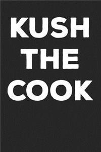 Kush the Cook