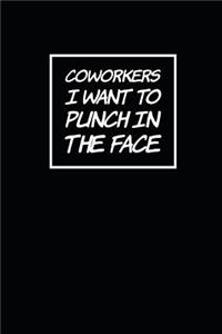 Coworkers I Want To Punch In The Face
