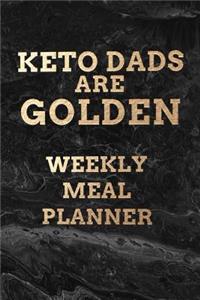 Keto Dads Are Golden WEEKLY MEAL PLANNER: 110 Page with Goldtone on Black Marble Look Background Custom 52-Week Ketogenic Meal Prep Planning Organizer with Weekly Grocery Shopping List and R