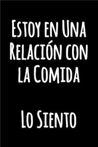 Estoy en Una Relación con la Comida Lo Siento