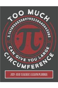 Too Much Pi Can Give You Large Circumference 2019 - 2020 Teacher's Lesson Planner