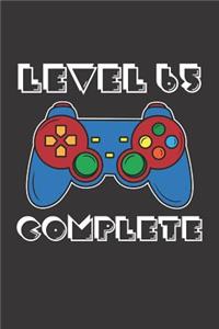 Level 65 Complete: 65th Birthday Notebook (Funny Video Gamers Bday Gifts for Men)