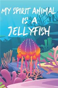 My Spirit Animal Is A Jellyfish