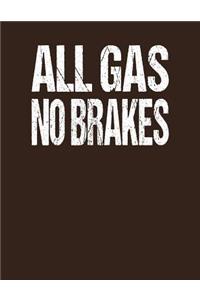 All Gas No Brakes