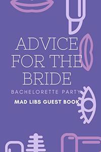 Advice for the Bride Bachelorette Party Mad Libs Guest Book
