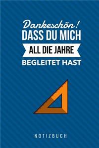 Dankeschön Dass Du Mich All Die Jahre Begleitet Hast Notizbuch