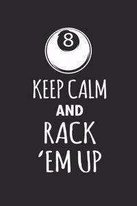 Keep Calm and Rack Em Up