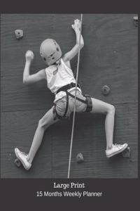 Large Print - 2020 Weekly Calendar Planner - Wall Crawler - Extreme Sports Rock Climbing
