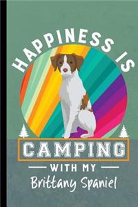 Happiness Is Camping With My Brittany Spaniel