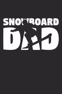 Snowboarding Dad - Snowboarding Training Journal - Dad Snowboarding Notebook - Snowboarding Diary - Gift for Snowboarder