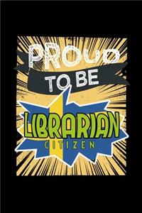 Proud to be librarian citizen