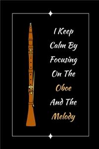 I Keep Calm By Focusing On The Oboe And The Melody