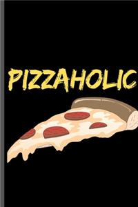 Pizzaholic