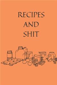 Recipes and Shit