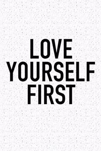 Love Yourself, First